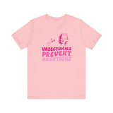 Vasectomies Prevent Abortions T-Shirt